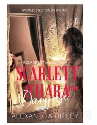 Scarlet O'Hara'nın Dünyası - 1