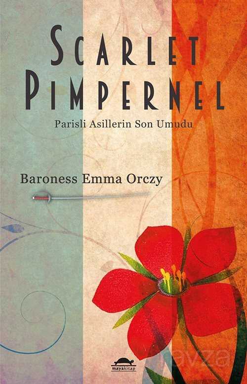 Scarlet Pimpernel / Parisli Asillerin Son Umudu - Maya Kitap
