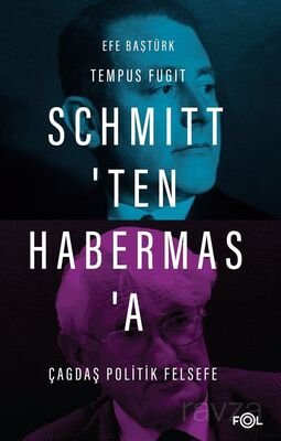 Schmitt'ten Habermas'a Çağdaş Politik Felsefe - 1