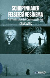 Schopenhauer Felsefesi ve Sinema - Kabalcı Yayınları