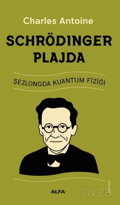 Schrödinger Plajda / Şezlongda Kuantum Fiziği - 1
