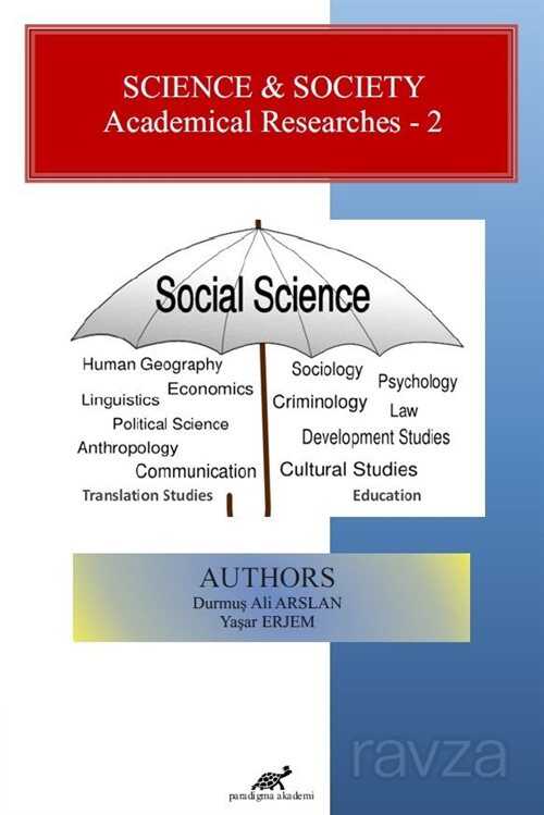 Science and Society / Academical Researches 2 - Paradigma Akademi Yayınları