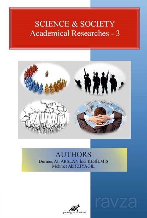 Science and Society / Academical Researches 3 - Paradigma Akademi Yayınları