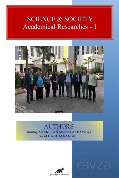 Science and Society - Academical Researches 1 - Paradigma Akademi Yayınları