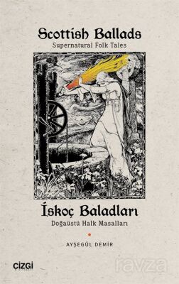 Scottish Ballads (Supernatural Folk Tales) İskoç Baladları (Doğaüstü Halk Masalları) - 1