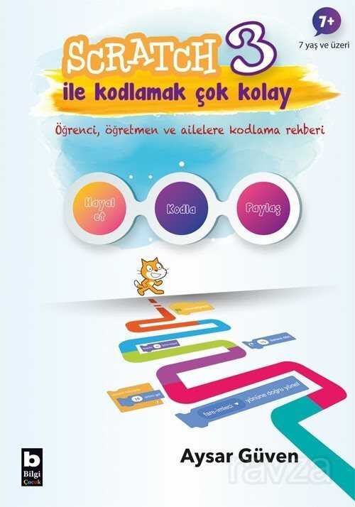 Scratch 3 İle Kodlamak Çok Kolay - Bilgi Yayınevi Çocuk Kitapları