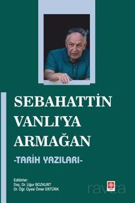 Sebahattin Vanlı'ya Armağan - 1