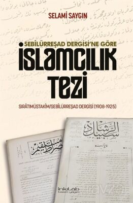 Sebilürreşad Dergisi'ne Göre İslamcılık Tezi - 1