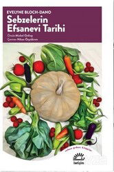 Sebzelerin Efsanevi Tarihi - İletişim Yayınları