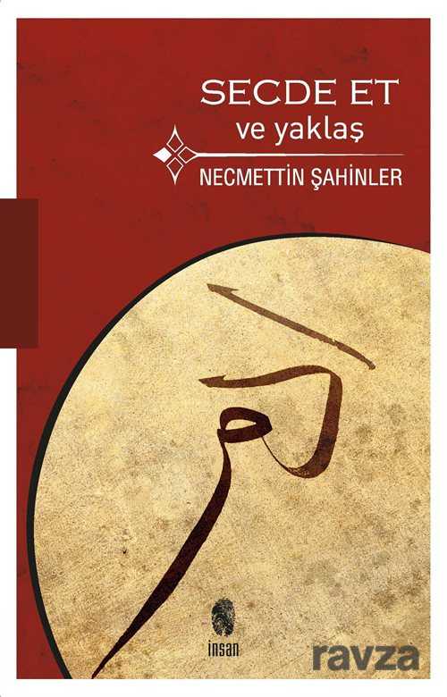 Secde Et ve Yaklaş - İnsan Yayınları