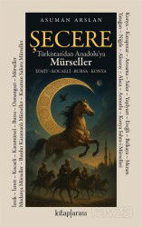 Şecere Türkistan'dan Anadolu'ya Mürseller - Kitaparası Yayınları