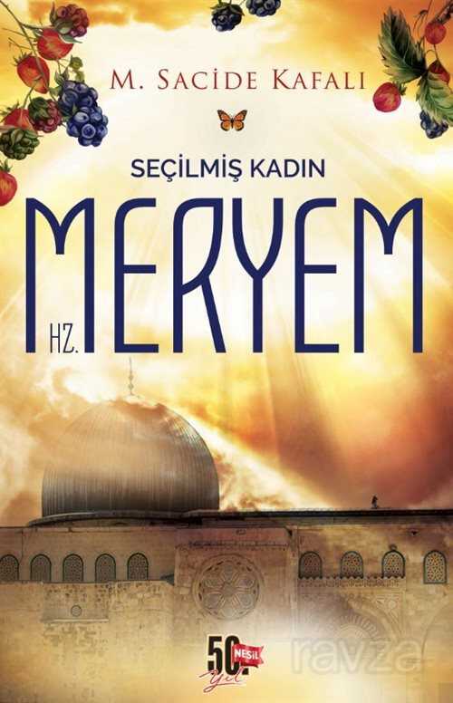 Seçilmiş Kadın Hz. Meryem - Nesil Yayınları