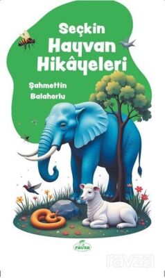 Seçkin Hayvan Hikayeleri - 1