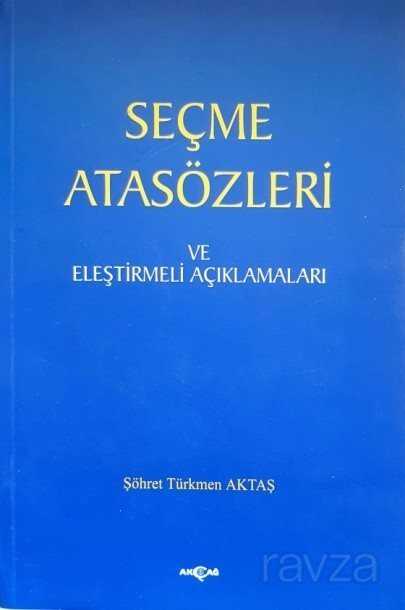 Seçme Atasözleri ve Eleştirmeli Açıklamaları - Akçağ Yayınları