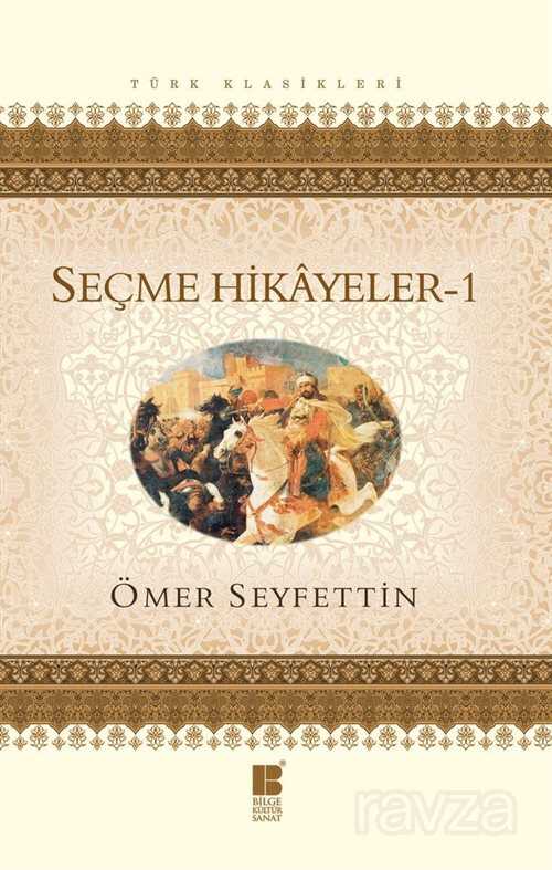 Seçme Hikayeler - 1 - Bilge Kültür Sanat
