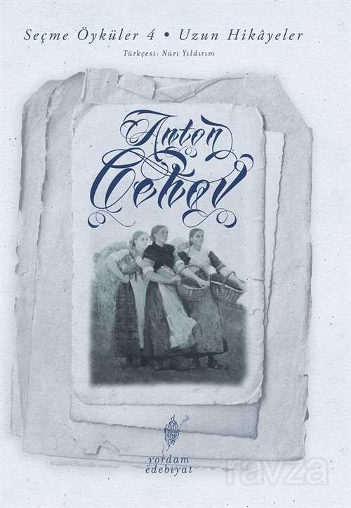 Seçme Öyküler 4: Uzun Hikayeler - Yordam Kitap