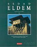 Sedad Eldem (İngilizce)Modern Bir Türk Mimarlık Dili Oluşturmaya Adanmış Bir Ömür/Architect in Turke - Literatür Yayınları