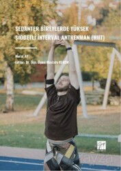 Sedanter Bireylerde Yüksek Şiddetli İnterval Antrenman (Hııt) - Gazi Kitabevi