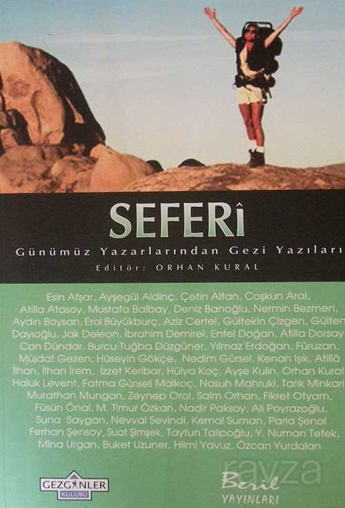 Seferi Günümüz Yazarlarından Gezi Yazıları - 1