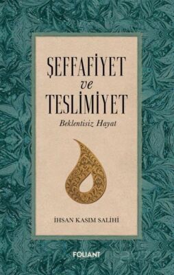 Şeffafiyet ve Teslimiyet - 1