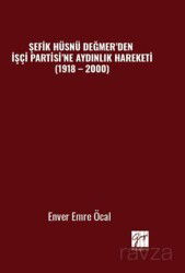 Şefik Hüsnü Değmer'den İşçi Partisi'ne Aydınlık Hareketi (1918 2000) - Gazi Kitabevi