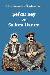Şefkat Bey ve Salkım Hanım - Zuzu Kitap
