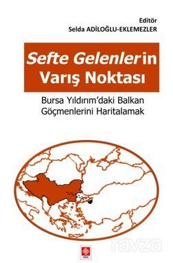 Sefte Gelenlerin Varış Noktasi Bursa Yıldırım'daki Balkan Göçmenlerini Haritalamak - 1