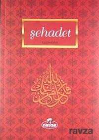 Sehadet / Imanin Ilkeleri - Ravza Yayınları
