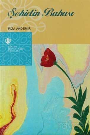 Şehidin Babası - Diyanet Vakfı Yayınları