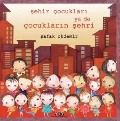 Şehir Çocukları ya da Çocukların Şehri - 1