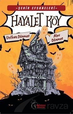 Şehir Efsaneleri - Hayalet Köy (8-13 Yaş) - 1