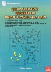 Şehir Elektrik Şebekeleri Proje Uygulamaları - Birsen Yayınevi
