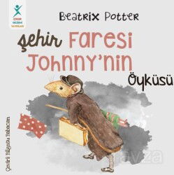 Şehir Faresi Johnny'nin Öyküsü - Çocuk Gelişimi Yayınları