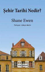 Şehir Tarihi Nedir? - Yeni İnsan Yayınevi