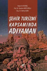 Şehir Turizmi Kapsamında Adıyaman - Paradigma Akademi Yayınları