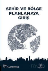 Şehir ve Bölge Planlamaya Giriş - Akademisyen Kitabevi