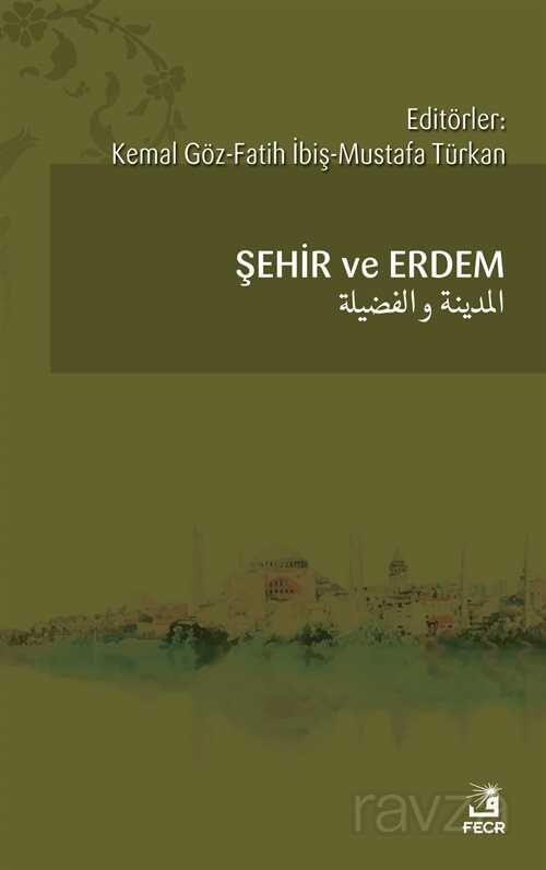 Şehir ve Erdem - 1