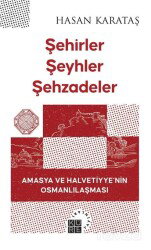 Şehirler Şeyhler Şehzadeler - Küre Yayınları