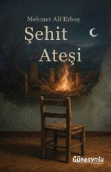 Şehit Ateşi - Güneşyolu Yayınları