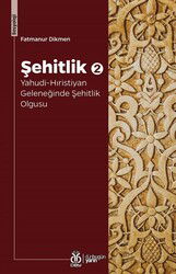 Şehitlik 2 / Yahudi-Hıristiyan Geleneğinde Şehitlik Olgusu - DBY Yayınları