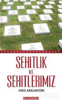 Şehitlik ve Şehitlerimiz (Cep Boy) - 1