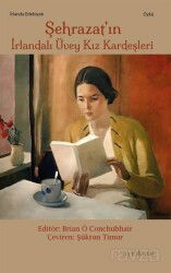 Şehrazat'ın İrlandalı Üvey Kız Kardeşleri - Ayrıkotu Yayınları