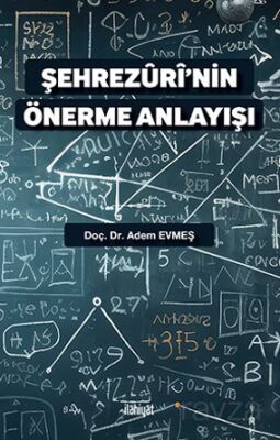 Şehrezûrî'nin Önerme Anlayışı - 1