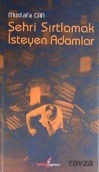 Şehri Sırtlamak İsteyen Adam - Berikan Yayınevi