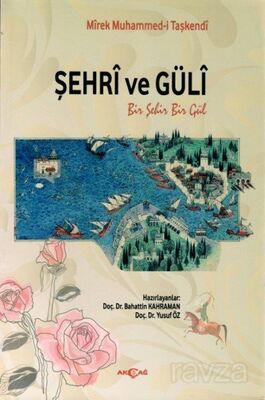 Şehri ve Güli (Bir Şehir Bir Gül) - 1