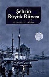 Şehrin Büyük Rüyası - Nesil Yayınları