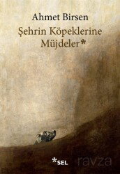 Şehrin Köpeklerine Müjdeler - Sel Yayınları