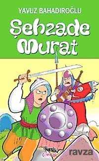 Şehzade Murat - Nesil Çocuk Yayınları