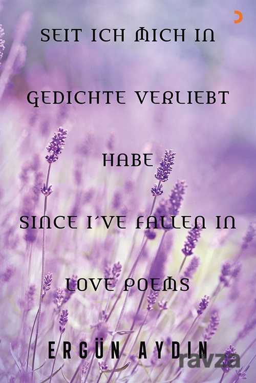 Seit Ich Mich in Gedichte Verliebt Habe Since I've Fallen in Love Poems - 1