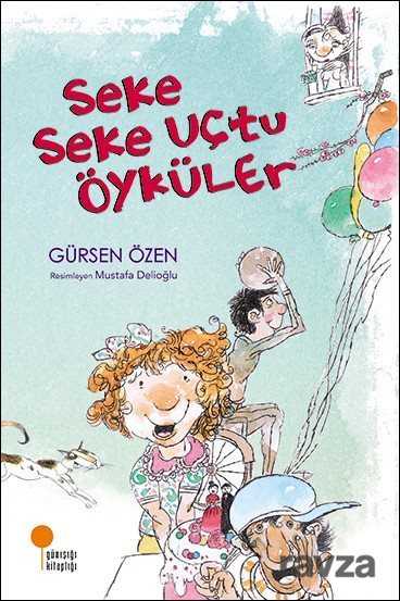 Seke Seke Uçtu Öyküler - 1